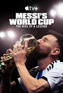 Смотреть Месси и Кубок мира: Путь к вершине онлайн в хорошем качестве